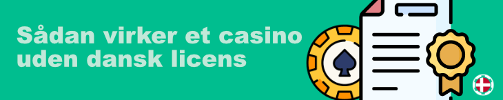 Sådan virker et casino uden dansk licens